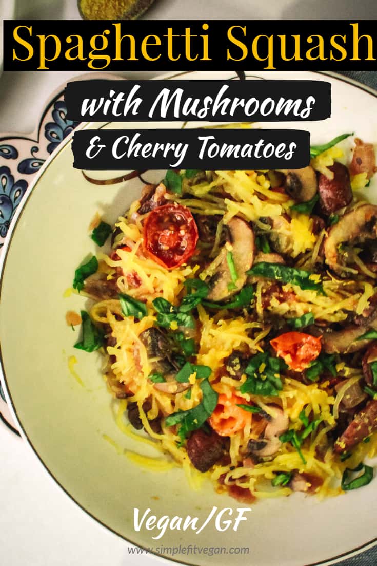 Spaghetti Squash with Mushrooms & Cherry Tomatoes