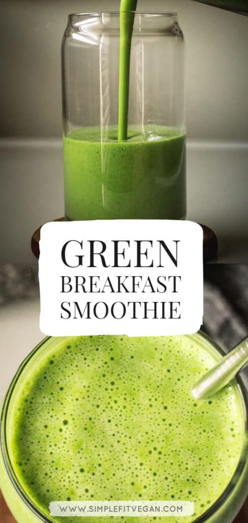 The best vegan green breakfast smoothie recipe! Easy to make, amazing taste, and keeps you full until lunch! #greensmoothie #smoothie #veganbreakfast