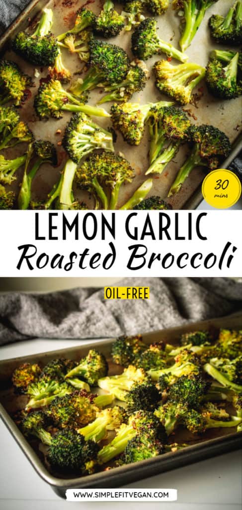 Looking for an easy vegan side dish to make? This is one of the best oil-free recipes to make Lemon Garlic Roasted Broccoli!