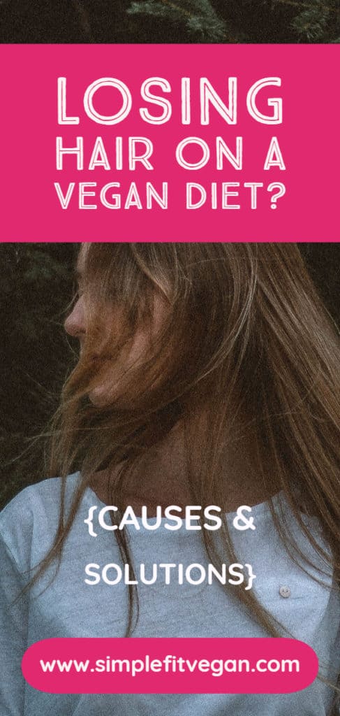 Are you losing hair on a vegan diet? It all can be scary and unpredictable. Learn major causes and how to battle hair loss when you're eating plant-based. #hairloss #veganism 