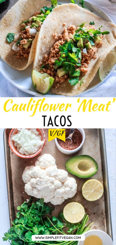 Tasty vegan tacos made with cauliflower as taco meat grilled in a skillet! This taco recipe is delicious and ready in 20 minutes!